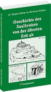 Cover-Bild zum Titel 'Geschichte des Saalkreises von der ältesten Zeit ab' von 'Siegmar Baron von Schultze-Gallera'