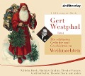 Gert Westphal liest: Die schönsten Gedichte und Geschichten zu Weihnachten - Wilhelm Busch, Matthias Claudius, Theodor Fontane, Gottfried Keller, Theodor Storm