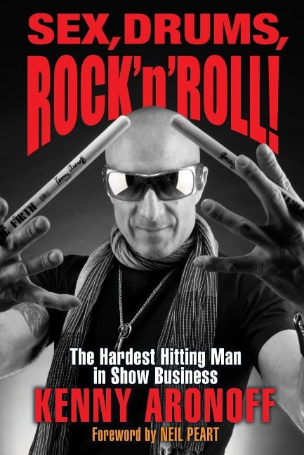 Sex, Drums, Rock 'n' Roll! - Kenny Aronoff