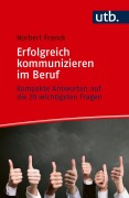 Cover-Bild zum Titel 'Erfolgreich kommunizieren im Beruf' von 'Norbert Franck'