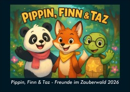 Cover-Bild zum Titel 'Pippin, Finn & Taz - Freunde im Zauberwald 2026 Fotokalender DIN A5' von 'Kevin Heber, Tobias Schmitt'