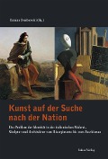 Kunst auf der Suche nach der Nation - 