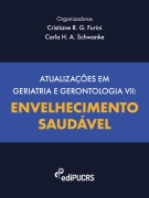 Atualizações em geriatria e gerontologia VII - Carla Helena Augustin Schwanke, Cristiane R. Guerino Furini