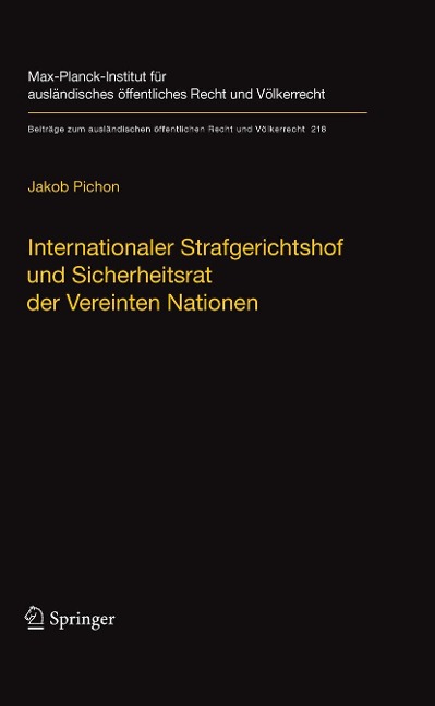 Internationaler Strafgerichtshof und Sicherheitsrat der Vereinten Nationen - Jakob Pichon
