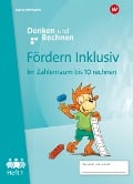 Cover-Bild zum Titel 'Fördern Inklusiv. Heft 1: Zahlenraum bis 10: Denken und Rechnen' von ''