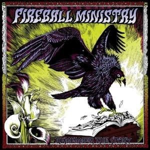 Remember The Story - Fireball Ministry