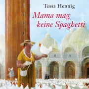 Cover-Bild zum Titel 'Mama mag keine Spaghetti' von 'Tessa Hennig'