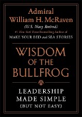 Cover-Bild zum Titel 'The Wisdom of the Bullfrog' von 'William H. McRaven'
