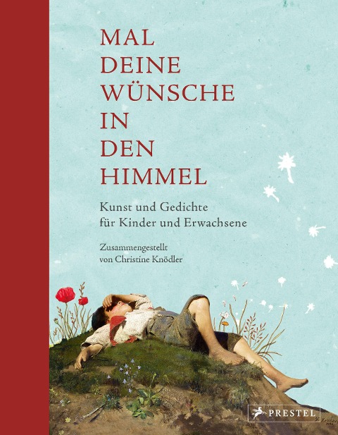 Mal deine Wünsche in den Himmel (Neuausgabe) - 