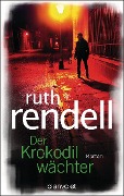 Cover-Bild zum Titel 'Der Krokodilwächter' von 'Ruth Rendell'