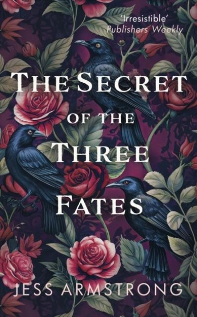 The Secret of the Three Fates - Jess Armstrong