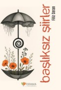 Basliksiz Siirler - Filiz Ceran