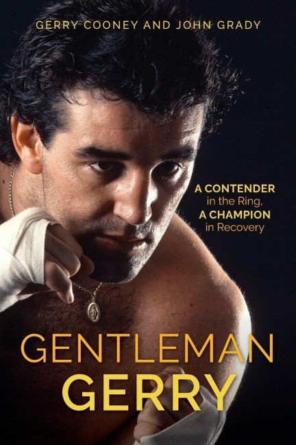 Gentleman Gerry - Gerry Cooney, John Grady