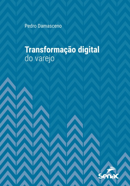 Transformação digital do varejo - Pedro Damasceno