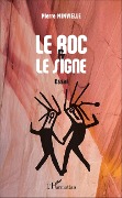 Cover-Bild zum Titel 'Le roc & le signe' von 'Pierre Minvielle'