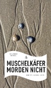 Cover-Bild zum Titel 'Muschelkäfer morden nicht' von 'Johannes Wilkes'