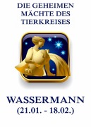 Cover-Bild zum Titel 'Die geheimen Mächte des Tierkreises - Der Wassermann' von 'Jürgen Beck'