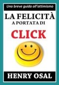 Cover-Bild zum Titel 'La Felicita A Portata Di Click' von 'Henry Osal'
