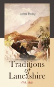 Cover-Bild zum Titel 'Traditions of Lancashire (Vol. 1&2)' von 'John Roby'