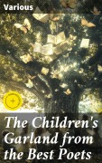 Cover-Bild zum Titel 'The Children's Garland from the Best Poets' von 'Various'