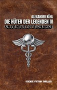 Cover-Bild zum Titel 'Hüter der Legenden 4' von 'Alexander Kühl'