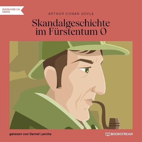 Skandalgeschichte im Fürstentum O - Arthur Conan Doyle