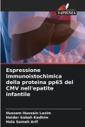 Cover-Bild zum Titel 'Espressione immunoistochimica della proteina pp65 del CMV nell'epatite infantile' von 'Hussam Hussain Lazim, Haider Sabah Kadhim, Hala Sameh Arif'