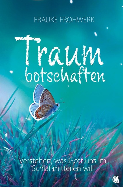 Traumbotschaften - Frauke Frohwerk