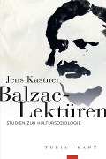 Cover-Bild zum Titel 'Balzac-Lektüren' von 'Jens Kastner'