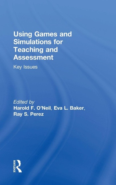 Using Games and Simulations for Teaching and Assessment - 