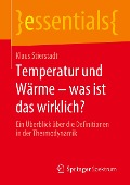 Temperatur und Wärme ¿ was ist das wirklich? - Klaus Stierstadt