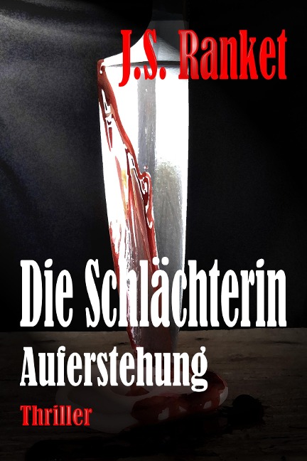 Die Schlächterin - Auferstehung - J. S. Ranket