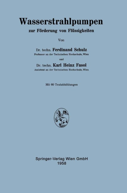 Wasserstrahlpumpen zur Förderung von Flüssigkeiten - Karl H. Fasol, Ferdinand Schulz