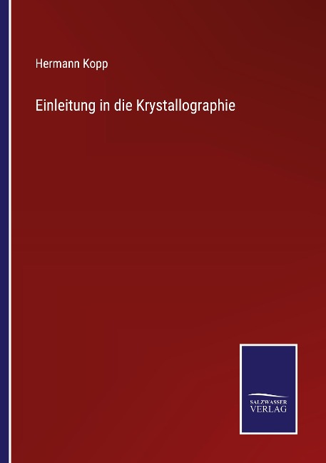 Einleitung in die Krystallographie - Hermann Kopp
