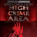 Cover-Bild zum Titel 'High Crime Area Lib/E: Tales of Darkness and Dread' von 'Joyce Carol Oates'