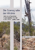 Cover-Bild zum Titel 'Die Szenografie der Wildnis' von 'Christina Katharina May'