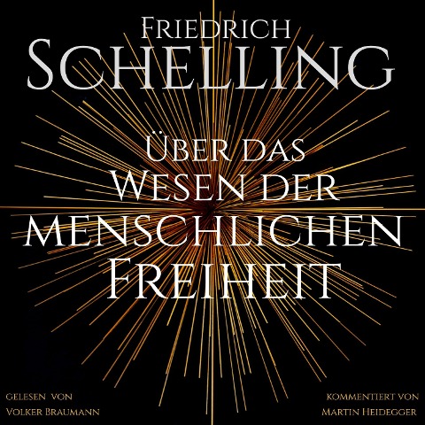 Über das Wesen der menschlichen Freiheit - Friedrich Schelling