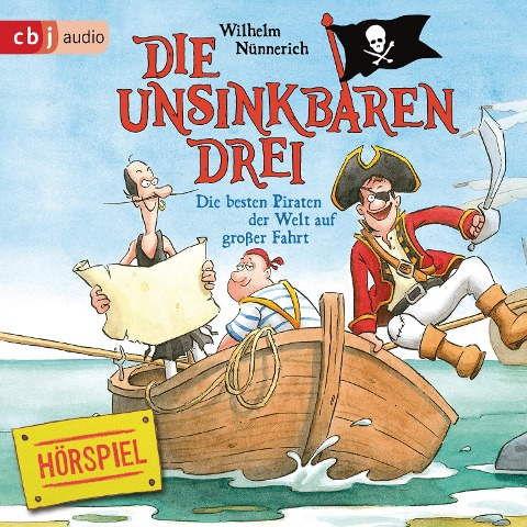 Die Unsinkbaren Drei - Die besten Piraten der Welt auf großer Fahrt - Wilhelm Nünnerich