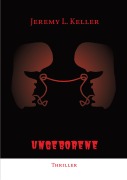 Cover-Bild zum Titel 'Ungeborene' von 'Jeremy L. Keller'