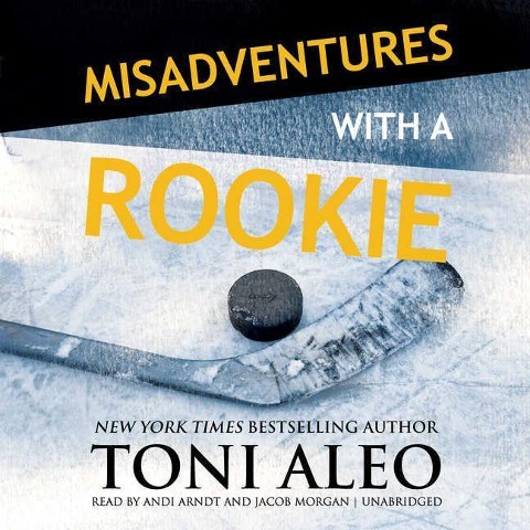Misadventures with a Rookie - Toni Aleo