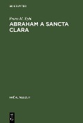 Cover-Bild zum Titel 'Abraham a Sancta Clara' von 'Franz M. Eybl'
