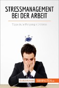 Cover-Bild zum Titel 'Stressmanagement bei der Arbeit' von 'Géraldine de Radiguès'