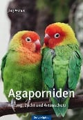 Cover-Bild zum Titel 'Agaporniden' von 'Jörg Asmus'