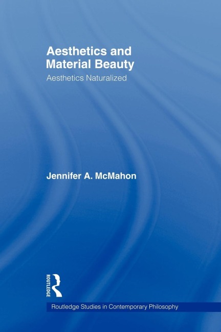Aesthetics and Material Beauty - Jennifer A. McMahon