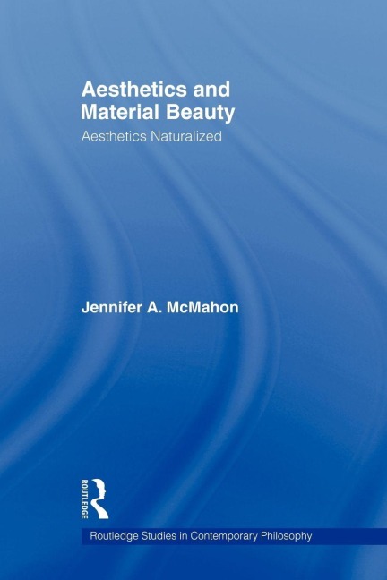 Aesthetics and Material Beauty - Jennifer A. McMahon
