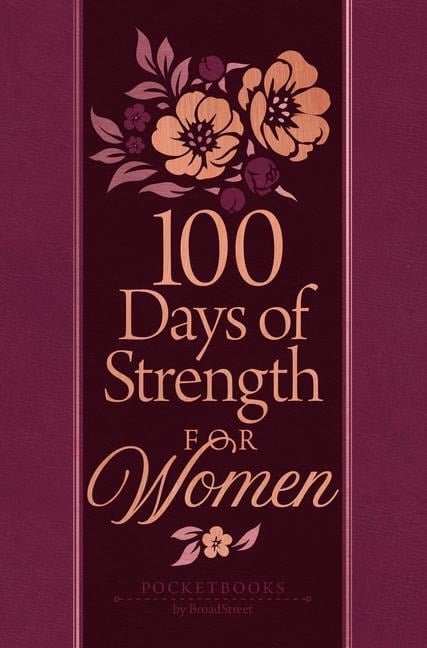 100 Days of Strength for Women - Broadstreet Publishing Group Llc