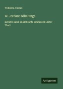 Cover-Bild zum Titel 'W. Jordans Nibelunge' von 'Wilhelm Jordan'