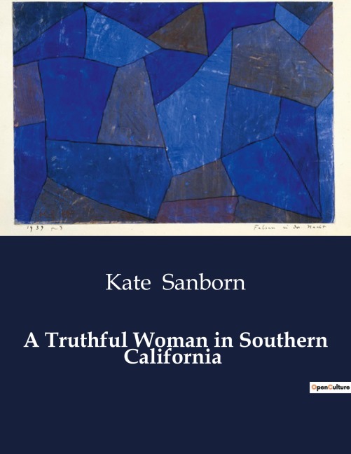 A Truthful Woman in Southern California - Kate Sanborn