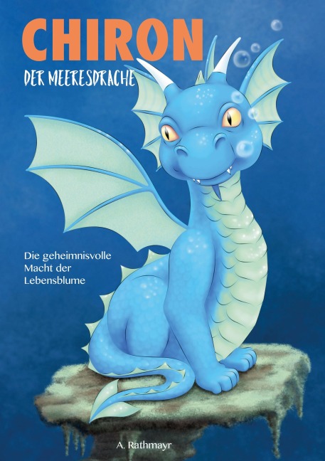 Chiron, der Meeresdrache - Astrid Rathmayr