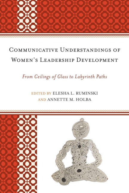 Communicative Understandings of Women's Leadership Development - 